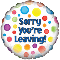 Sorry You're Leaving Colourful Balloon