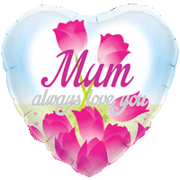 Mum Always Love You Roses Balloon